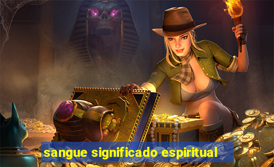 sangue significado espiritual